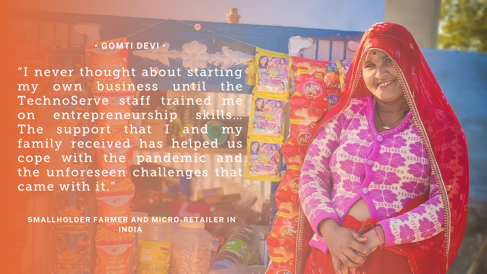 Orange quote graphic reads: “I never thought about starting my own business until the TechnoServe staff trained me on entrepreneurship skills…The support that I and my family received has helped us cope with the pandemic and the unforeseen challenges that came with it.”